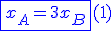 3$\blue\fbox{x_A=3x_B}(1)